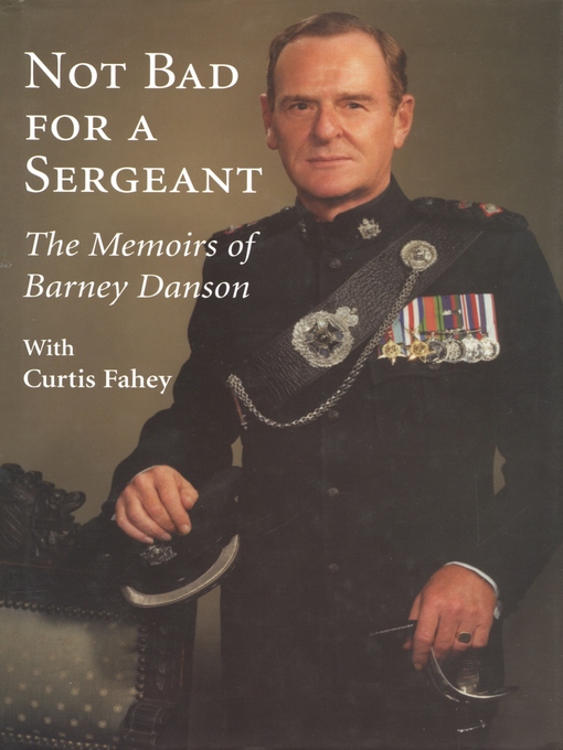 Title details for Not Bad for a Sergeant by Barney Danson - Available